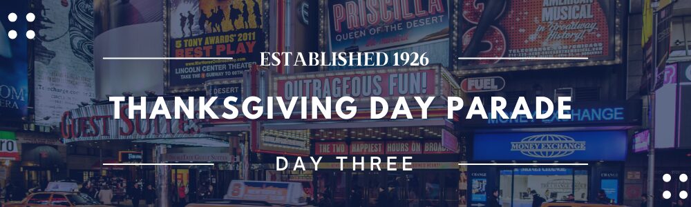Macy's Thanksgiving Day Parade Itinerary