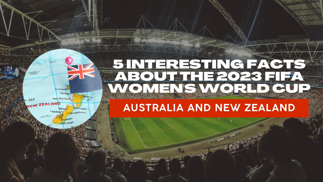 5 Interesting Facts About the 2023 FIFA Women's World Cup (1)