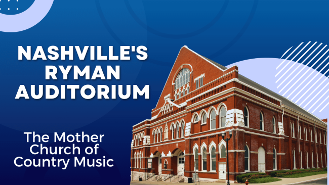 Ryman Auditorium - Blog Post Banner